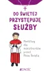 Do �wi�tej przyst�puj� s�u�by. Modlitwy dla ministrant�w przed Msz� �wi�t�