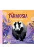 Maa Tarmosia. Co w norze piszczy?