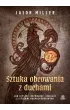 Sztuka obcowania z duchami. Jak słyszeć, rozmawiać i działać z istotami nadprzyrodzonymi – Jason Miller – okładka ebook