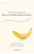 M�czyzna multiorgazmiczny. Jak m�czyzna mo�e ulepszy� swoje �ycie seksualne