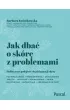 Jak dba� o sk�r� z problemami