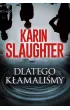 Dlatego k�amali�my