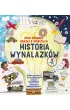 Historia wynalazk�w. Moja pierwsza ksi��ka o odkryciach
