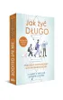 Jak �y� d�ugo. Dlaczego si� starzejemy i czy naprawd� musimy