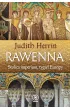 Rawenna. Stolica imperium, tygiel Europy