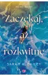 Zaczekaj, aż rozkwitnę. Pacific Shores. Tom 2 – Sarah A. Bailey – okładka ebook