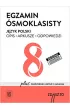 Egzamin �smoklasisty. J�zyk polski. Opis. Arkusze. Odpowiedzi. Klasy 4–8. Szko�a podstawowa
