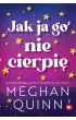 Jak ja go nie cierpię – Meghan Quinn – okładka ebook
