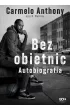 Carmelo Anthony. Bez obietnic. Autobiografia – D. Watkins|Carmelo Anthony – okładka ebook