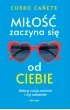 Miłość zaczyna się od ciebie – Curro Canete – okładka ebook