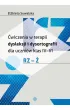 �wiczenia w terapii dysleksji i dysortografii dla uczni�w klas IV-VI. RZ - �