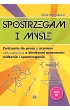 Spostrzegam i my�l�. �wiczenia do pracy z uczniem szko�y podstawowej o obni�onej sprawno�ci widzenia i spostrzegania