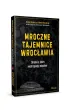 Mroczne tajemnice Wroc�awia. Zbrodnie, kt�re wstrz�sn�y miastem
