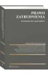 Prawo zatrudnienia. Komentarz do rozporz�dzenia