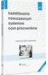 Kszta�towanie nowoczesnych system�w ocen pracownik�w