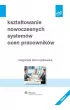 Kszta�towanie nowoczesnych system�w ocen pracownik�w