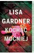 Kochać mocniej – Lisa Gardner – okładka ebook