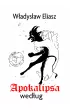 Apokalipsa według – Eliasz Władysław – okładka ebook