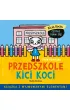 Kicia Kocia. Przedszkole Kici Koci