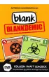 Blank. Blankdemic Rebel