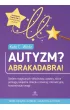 Autyzm? Abrakadabra! Siedem magicznych sk�adnik�w zabawy kt�re pomog� twojemu dziecku rozwin�� interakcyjn� koncentracj� uwagi