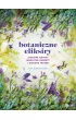 Botaniczne eliksiry. Zio�owe napary, magiczne eliksiry i ogniste trunki
