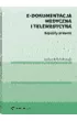 E-dokumentacja medyczna i telemedycyna. Aspekty prawne