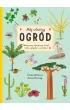 M�j w�asny ogr�d. Odkrywamy tajemniczy �wiat ro�lin, grzyb�w i porost�w