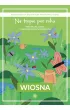Na tropie p�r roku Wiosna materia�y dla uczni�w z niepe�nosprawno�ci� intelektualn�