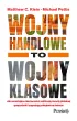 Wojny handlowe to wojny klasowe. Jak narastaj�ce nier�wno�ci zak��caj� rozw�j globalnej gospodarki i zagra�aj� pokojowi na �wiecie
