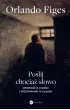 Poślij chociaż słowo – Orlando Figes – okładka ebook
