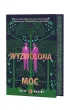 Wyzwolona moc. Trylogia The Last Binding. Tom 3 (barwione brzegi)