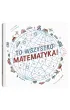 To wszystko matematyka!