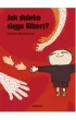 Jak daleko si�ga Albert?
