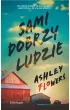 Sami dobrzy ludzie – Ashley  Flowers – okładka ebook