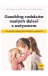 Coaching rodzic�w ma�ych dzieci z autyzmem