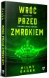 Pakiet: Wr�� przed zmrokiem, Zamknij wszystkie drzwi, Tylko przetrwaj noc