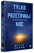 Pakiet: Wr�� przed zmrokiem, Zamknij wszystkie drzwi, Tylko przetrwaj noc