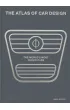 The Atlas of Car Design. The World`s Most Iconic Cars