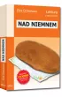 Nad Niemnem. Wydanie z opracowaniem i streszczeniem