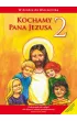 W drodze do Wieczernika. Kochamy Pana Jezusa. Podr�cznik do religii dla klasy 2 szko�y podstawowej