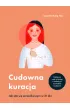 Cudowna kuracja. Jak sta� si� szcz�liwszym w 31 dni