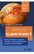 Kryzys klimatyczny? Prawdy, p�prawdy i k�amstwa - co wiemy, czego nam si� nie m�wi i jaka naprawd� czeka nas przysz�o��