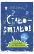 Cia�o - �mia�o! dla ch�opak�w