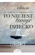 To nie jest twoje dziecko – Małgorzata Falkowska – okładka ebook