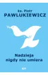 Nadzieja nigdy nie umiera