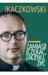 Zamiast czeka�, zacznij �y�