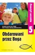 Obdarowani przez Boga. Drogi Przymierza. Zeszyt ucznia do religii dla 5 klasy szko�y podstawowej