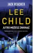 Jutro możesz zniknąć. Jack Reacher. Tom 13 – Lee Child – okładka ebook