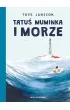 Tatu� Muminka i morze